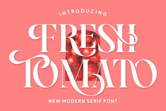 Fresh Tomato: A Typeface for Vibrant Modern Design